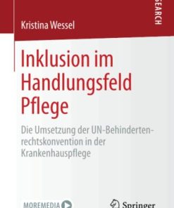 Inklusion im Handlungsfeld Pflege: Die Umsetzung der UN-Behindertenrechtskonvention in der Krankenhauspflege (German Edition) (PDF)