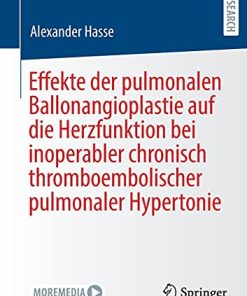 Effekte der pulmonalen Ballonangioplastie auf die Herzfunktion bei inoperabler chronisch thromboembolischer pulmonaler Hypertonie (German Edition) (PDF)