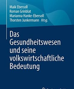 Das Gesundheitswesen und seine volkswirtschaftliche Bedeutung (German Edition) (PDF)