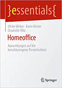 Homeoffice: Auswirkungen auf die berufsbezogene Persönlichkeit (essentials) (German Edition) (EPUB)