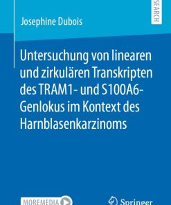 Untersuchung von linearen und zirkulären Transkripten des TRAM1- und S100A6-Genlokus im Kontext des Harnblasenkarzinoms (PDF)