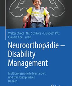 Neuroorthopädie – Disability Management: Multiprofessionelle Teamarbeit und interdisziplinäres Denken (German Edition) (PDF)