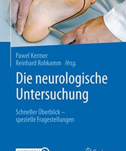 Die neurologische Untersuchung: Schneller Überblick – spezielle Fragestellungen (German Edition) (PDF)