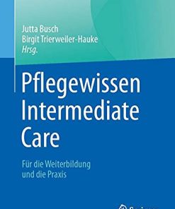 Pflegewissen Intermediate Care: Für die Weiterbildung und die Praxis (Fachwissen Pflege), 3e (German Edition) (PDF)