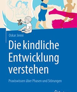 Die kindliche Entwicklung verstehen: Praxiswissen über Phasen und Störungen (German Edition) (PDF)