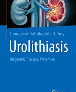 Urolithiasis: Diagnostik, Therapie, Prävention (German Edition) (PDF)