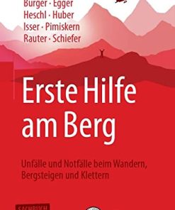 Erste Hilfe am Berg: Unfälle und Notfälle beim Wandern, Bergsteigen und Klettern (German Edition) (PDF)