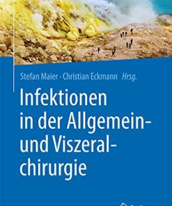 Infektionen in der Allgemein- und Viszeralchirurgie (German Edition) (PDF)