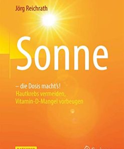 Sonne – die Dosis macht`s!: Hautkrebs vermeiden, Vitamin-D-Mangel vorbeugen (German Edition) (PDF)