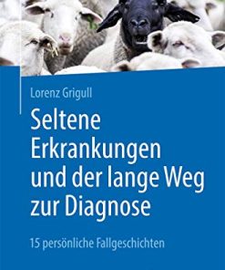 Seltene Erkrankungen und der lange Weg zur Diagnose: 15 persönliche Fallgeschichten (German Edition) (PDF)