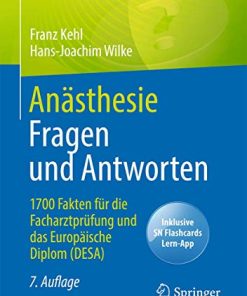 Anästhesie Fragen und Antworten: 1700 Fakten für die Facharztprüfung und das Europäische Diplom (DESA) (German Edition) (PDF)