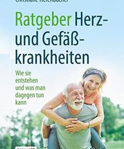 Ratgeber Herz- und Gefäßkrankheiten: Wie sie entstehen und was man dagegen tun kann (German Edition) (PDF)