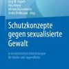 Schutzkonzepte gegen sexualisierte Gewalt in medizinischen Einrichtungen für Kinder und Jugendliche (EPUB)