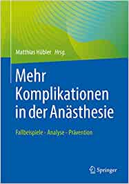 Mehr Komplikationen in der Anästhesie: Fallbeispiele – Analyse – Prävention (EPUB)