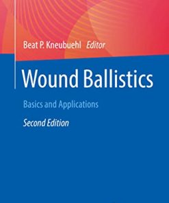 Wound Ballistics: Basics and Applications, 2nd ed (PDF)