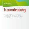 Traumdeutung: Theorie und Praxis der Traumauslegung in der Daseinsanalyse (Psychotherapie: Praxis) (German Edition) (PDF)