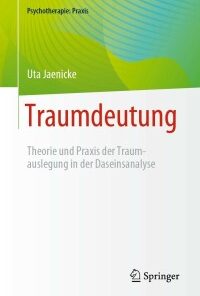 Traumdeutung: Theorie und Praxis der Traumauslegung in der Daseinsanalyse (Psychotherapie: Praxis) (German Edition) (PDF)