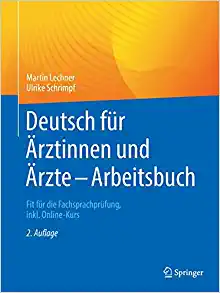 Deutsch für Ärztinnen und Ärzte – Arbeitsbuch: Fit für die Fachsprachprüfung, inkl. Online-Kurs (German Edition), 2nd Edition (PDF)