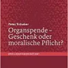 Organspende – Geschenk oder moralische Pflicht? (#philosophieorientiert) (German Edition) (EPUB)