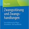 Zwangsstörung und Zwangshandlungen: Eine Einführung für Pflege-, Gesundheits- und Sozialberufe (EPUB)