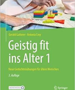 Geistig fit ins Alter 1: Neue Gedächtnisübungen für ältere Menschen (PDF)