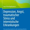 Depression, Angst, traumatischer Stress und internistische Erkrankungen (EPUB)