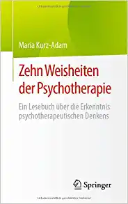 Zehn Weisheiten der Psychotherapie: Ein Lesebuch über die Erkenntnis psychotherapeutischen Denkens (German Edition) (EPUB)