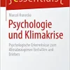 Psychologie und Klimakrise: Psychologische Erkenntnisse zum klimabezogenen Verhalten und Erleben (essentials) (German Edition) (EPUB)