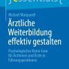 Ärztliche Weiterbildung effektiv gestalten (PDF)