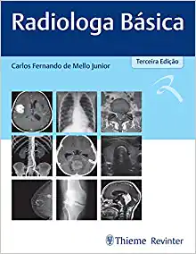 Radiologia Básica Junior, Carlos Fernando de Mello, 3ª edição (PDF)