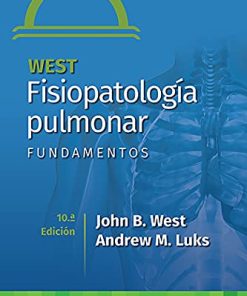 West. Fisiopatología pulmonar. Fundamentos, Tenth edition (Spanish Edition) (High Quality Image PDF)