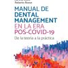 Manual de dental management en la era pos-COVID-19. De la teoría a la práctica (EPUB)