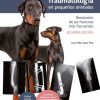 Traumatología en pequeños animales. Resolución de las fracturas más frecuentes 2ª edición (EPUB) Traumatología en pequeños animales. Resolución de las fracturas más frecuentes 2ª edición (EPUB)