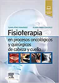 Fisioterapia en procesos oncológicos y quirúrgicos de cabeza y cuello (PDF)