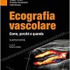 Ecografia vascolare. Come, perché e quando, 4e (EPUB3)