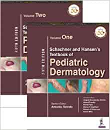 Schachner and Hansen’s Textbook of Pediatric Dermatology, Two Volume Set, 5th edition (Converted PDF)