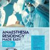 Anaesthesia Residency Made Easy (High Quality Scanned PDF)