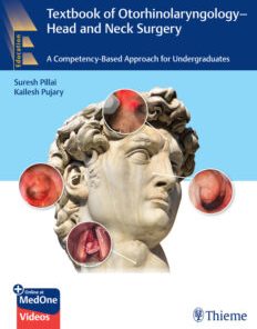 Textbook of Otorhinolaryngology—Head and Neck Surgery: A Competency-Based Approach for Undergraduates (PDF Book+Videos)