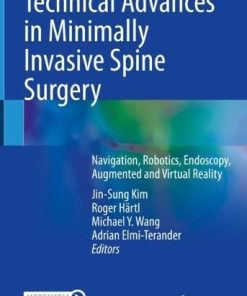 Technical Advances in Minimally Invasive Spine Surgery: Navigation, Robotics, Endoscopy, Augmented and Virtual Reality (PDF)