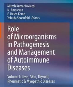 Role of Microorganisms in Pathogenesis and Management of Autoimmune Diseases: Volume I: Liver, Skin, Thyroid, Rheumatic & Myopathic Diseases (EPUB)