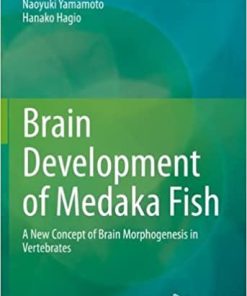 Brain Development of Medaka Fish: A New Concept of Brain Morphogenesis in Vertebrates (EPUB)