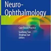 Neuro-Ophthalmology: Case Based Practice (PDF)