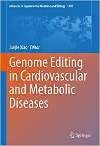 Genome Editing in Cardiovascular and Metabolic Diseases (Advances in Experimental Medicine and Biology, 1396) (PDF)