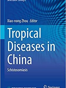 Tropical Diseases in China: Schistosomiasis (Public Health in China, 5) (EPUB)