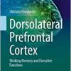 Dorsolateral Prefrontal Cortex: Working Memory and Executive Functions (Brain Science) (EPUB)