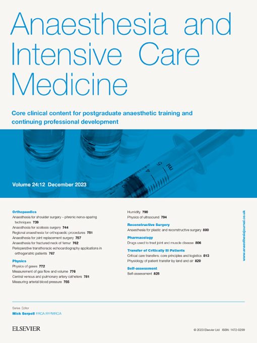 Anaesthesia & Intensive Care Medicine: Volume 24 (Issue 1 to Issue 12) 2023 PDF