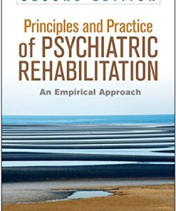 Principles and Practice of Psychiatric Rehabilitation: An Empirical Approach Second Edition