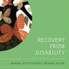 Recovery from Disability: Manuel Of Psychiatric Rehabilitation 1st Edition