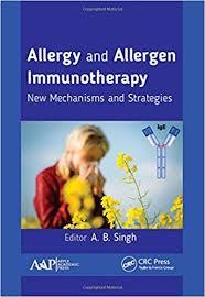 Allergy and Allergen Immunotherapy: New Mechanisms and Strategies 1st