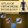 Atlas of Orthopedic Pathology, 3rd Edition (Atlas of Surgical Pathology)